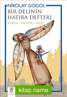 Bir Delinin Hatıra Defteri Burun – Fayton – Palto