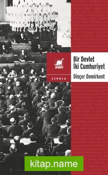 Bir Devlet İki Cumhuriyet Türkiye’de Özyönetim ve Merkeziliğin Anayasal Dinamiği