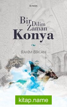 Bir Dilim Zaman Konya