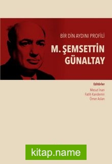 Bir Din Aydını Profili Şemseddin Günaltay