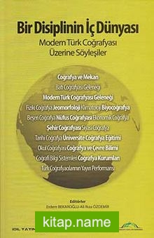 Bir Disiplinin İç Dünyası Modern Türk Coğrafyası Üzerine Söyleşiler