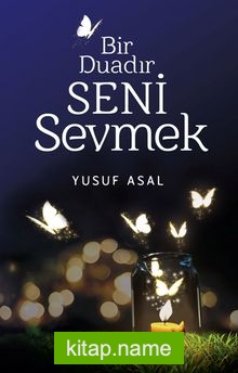 Bir Duadır Seni Sevmek