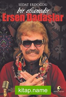 Bir Efsanedir Ersen Dadaşlar