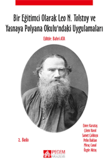 Bir Eğitimci Olarak Leo N. Tolstoy ve Yasnaya Polyana Okulundaki Uygulamaları