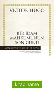 Bir İdam Mahkumunun Son Günü (Ciltli)