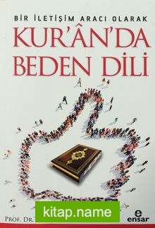 Bir İletişim Aracı Olarak Kur’an’da Beden Dili