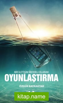 Bir İletişim Modeli Olarak Oyunlaştırma