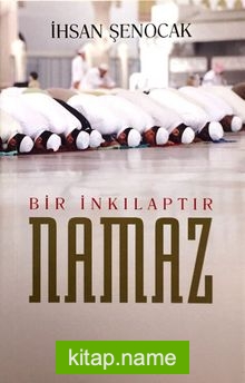 Bir İnkılaptır Namaz