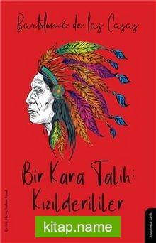 Bir Kara Talih: Kızılderililer