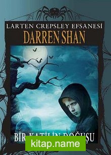 Bir Katilin Doğuşu / Larten Crepsley Efsanesi: 1. Kitap