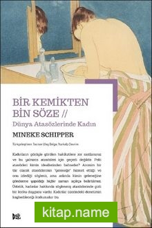 Bir Kemikten Bin Söze: Dünya Atasözlerinde Kadın