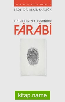 Bir Medeniyet Düşünürü Farabi