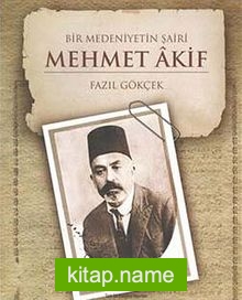 Bir Medeniyetin Şairi Mehmet Akif