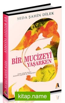 Bir Mucizeyi Yaşarken