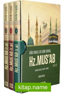 Bir Okul Bir Ekol Hz.Musab (3 Kitap)