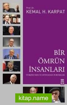 Bir Ömrün İnsanları  Türkiye’den ve Dünyadan Portreler