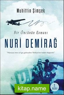 Bir Öncünün Romanı Nuri Demirağ