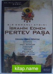 Bir Osmanlı Aydını İbrahim Edhem Pertev Paşa (12-G-7)