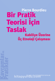 Bir Pratik Teorisi İçin Taslak  Kabiliye Üzerine Üç Etnoloji Çalışması