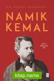 Bir Roman Kahramanı: Namık Kemal