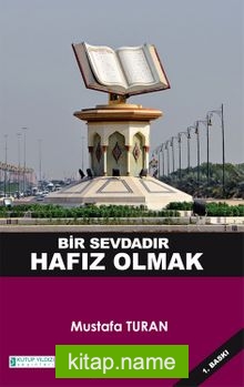 Bir Sevdadır Hafız Olmak