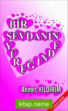 Bir Sevdanın Yüreğinde