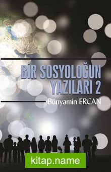 Bir Sosyoloğun Yazıları 2