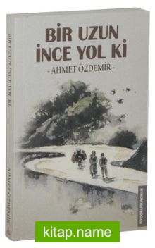 Bir Uzun İnce Yol Ki