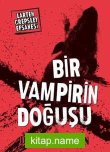 Bir Vampirin Doğuşu / Larten Crepsley Efsanesi 1