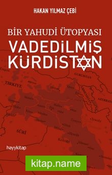 Bir Yahudi Ütopyası Vadedilmiş Kürdistan