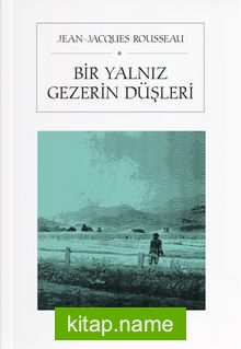 Bir Yalnız Gezerin Düşleri