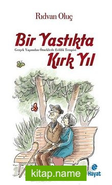 Bir Yastıkta Kırk Yıl