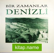 Bir Zamanlar Denizli