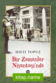 Bir Zamanlar Nişantaşı’nda