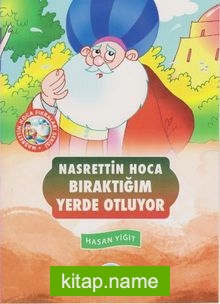 Bıraktığım Yerde Otluyor / Nasrettin Hoca