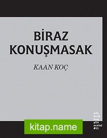 Biraz Konuşmasak