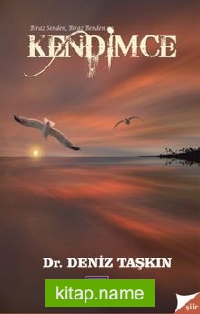 Biraz Senden Biraz Benden Kendimce