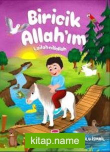 Biricik Allahım – Lailaheillallah