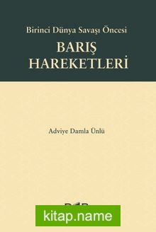 Birinci Dünya Savaşı Öncesi Barış Hareketleri