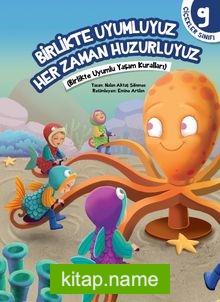 Birlikte Uyumluyuz Her Zaman Huzurluyuz / Çiçekler Sınıfı 9