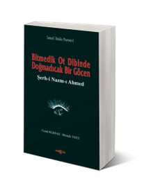 Bitmedik Ot Dibinde Doğmadıcak Bir Göcen Şerh-i Nazım-ı Ahmed