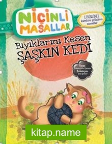 Bıyıklarını Kesen Şaşkın Kedi / Niçinli Masallar