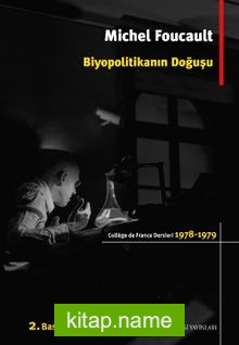 Biyopolitikanın Doğuşu College De France Dersleri (1978-1979)