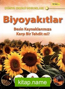 Biyoyakıtlar  Besin Kaynaklarımıza Karşı Bir Tehdit mi?