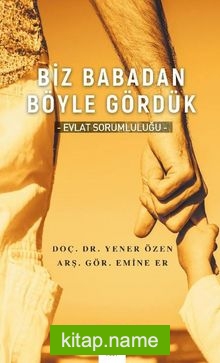 Biz Babadan Böyle Gördük