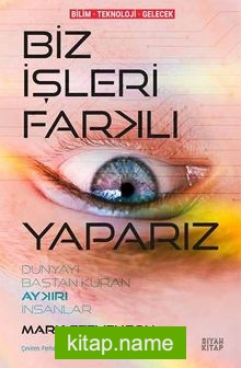 Biz İşleri Farklı Yaparız Dünyayı Baştan Kuran Aykırı İnsanlar