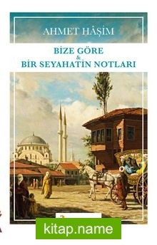 Bize Göre – Bir Seyahatin Notları