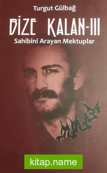 Bize Kalan 3 / Sahibini Arayan Mektuplar