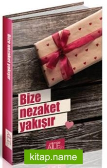 Bize Nezaket Yakışır