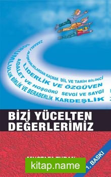 Bizi Yücelten Değerlerimiz